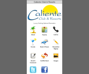 clothingoptional.mobi: My Caliente Mobile Website
Caliente Club & Resorts - Luxury Clothing Optional Resorts in Tampa FL. and the Dominican Republic.