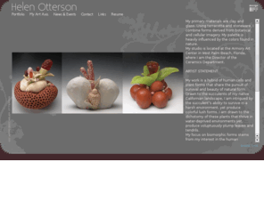 helenotterson.com: Helen Otterson
My primary materials are clay and glass. Using terracotta and stoneware, I combine forms derived fro