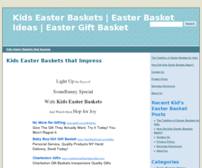 kids-easter-baskets.com: Kids Easter Baskets | Easter Basket Ideas | Easter Gift Basket
Hop into your child's heart with Kids Easter Baskets that will excite your child and create memories of a lifetime.  Buy quality Easter Baskets and Kids Easter Gifts from top online retailers here.