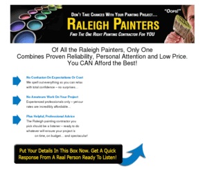 raleigh-painters.org: Raleigh Painters | Best Raleigh Painting Contractor
Of all the Raleigh Painters, get a quote from the best painter in Raleigh for your house painting or commercial painting project.