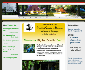 petrifiedcreaturesmuseum.com: Museum 1
This is the Home page for the Petrified Creatures Museum of Natural History located in Scenic Upstate New York.  The Museum is a non profit 501-c corporation.