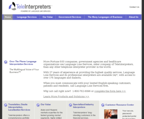 telephone-translators-interpreters.com: Language Services for the Multicultural Economy | TeleInterpreters
The Language Services Provider of Choice for Interpretation & Translation Over the Phone; Superior Quality Language Services On-Demand; Spanish, Mandarin, Cantonese, Korean, Russian Language Services; The One-Stop Language Services Provider for Translation, Interpretation & Localization