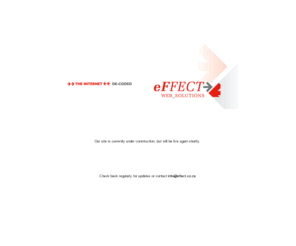 effect.co.za: Effect Web Solutions
Effect Web Solutions have been specialising in web design and hosting for the past two years in South Africa