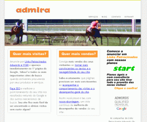 admira.com.br: Links Patrocinados e SEO: Admira Internet Marketing - RJ, Rio de Janeiro
Agência de internet marketing baseada no Rio de Janeiro, RJ. Serviços de links patrocinados, e-mail marketing, otimização de sites, análise de tráfego, otimização de conversão.