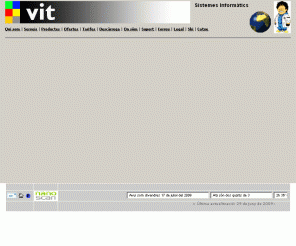 vit.es: VIT Sistemes Informàtics - VIT.es - 972473653
Ordenadores en general, empresas mantenimientos ofertas software