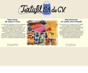 textufil.com: TEXTUFIL - El Salvador
Bienvenido al sitio web de TEXTUFIL, empresa fabricante de hilos y telas!!!!!  Welcome to TEXTUFIL's web site, leading manufacturer of cloths and threads!!!!