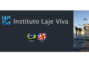 lajeviva.org.br: Instituto Laje Viva - ILV - Laje de Santos
Site oficial da ONG, cujo objetivo principal, é a proteção e preservação abiental.