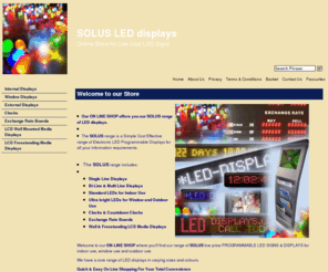 led-displays.co.uk: LED Displays - Shop Site
Welcome to our ON-LINE SHOP for programmable electronic LED Signs and Displays. We specialise in Cost Effective LED Electronic Scrolling Message Displays for your information requirements. Single Line, Bi line LED Displays, Clocks, Countdown Clocks and Exchange Rate Boards.