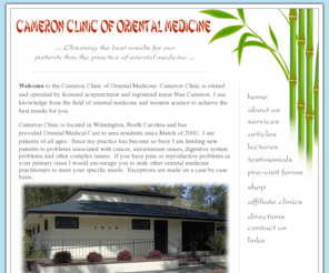 camclinic.com: Home - Cameron Clinic Of Oriental Medicine
oriental medicne, acupuncture, chinese herbs, nutritional supplements, herbs, kiiko japanese style of acupuncture, traditional chinese medicine,