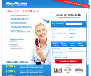 kundfinans.se: Smslån - Ett av Sveriges Enklaste & billigaste mikrolån med Kundfinans sms-lån
Välkommen till Kundfinans.se. Vi erbjuder mikrolån och sms-lån till låga avgifter. Här hittar du Sveriges Enklaste  smslån. Låna pengar med snabblån från Kundfinans.