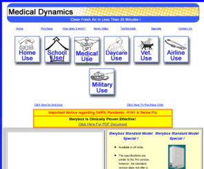 medy.com: Medy.com (804) 399-2552 Medical Dynamics - Your Source for fresh air - 
Sterybox destoys airborne Mold Bacteria and other contaminants!
