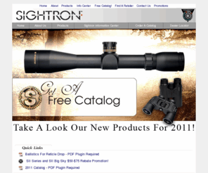 sightron.com: Sightron Riflescopes, Binoculars, Spotting Scopes & Other Precision Optics - The great wide open just got alot sharper.  HOME
