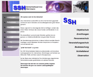 ssh-herrmann.com: SSH Sicherheitsservice 67435 Neustadt
Sicherheitsfirma, die sich durch Diskretion und Zuverlässigkeit einen guten Namen gemacht hat. Überzeugen Sie sich von unserer Leistungsfähigkeit, die auch den höchsten Ansprüchen gerecht wird.

