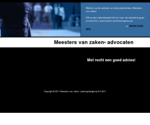 mvz.nl: MVZ advocaten in Leerdam voor ondernemers en particulieren
Meesters van zaken advocaten: Hét kantoor voor al uw juridische problemen. U wordt snel en adequaat geholpen!