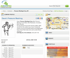 pressurewashingcary.info: Commercial & Residential Pressure Washing in Cary | Power Washing Cary
Dave’s commercial and residential Pressure Washing in Cary offers Pressure Washing: House Wash, Deck Restoration, concrete & Brick Cleaning. Dave's Power Wash takes extra care to protect flowers and plants.