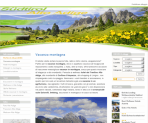 vacanza-montagna.net: Vacanza montagna
Vacanze montagna  - fantastiche località turistiche nelle Dolomiti in Trentino Alto Adige