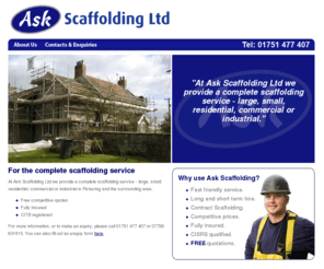 askscaffolding.com: Ask Scaffolding Ltd - For the complete scaffolding service - Pickering, North Yorkshire
Ask Scaffolding ltd is an independently owned Scaffolding Contractor based in the small market town of Pickering nestled in the North Yorkshire Moors.  At Ask Scaffolding Ltd we provide a complete scaffolding service - large, small, residential, commercial or industrial in Pickering and the surrounding area.