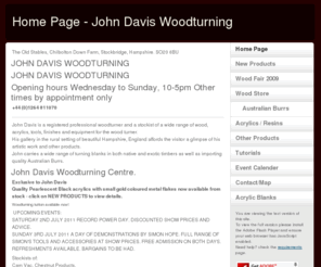 johndaviswoodturning.co.uk: Home Page - John Davis Woodturning
Andover based professional woodturner. Stockist of licensed Australian burrs and timber together with tools, equipment and native or exotic wood,