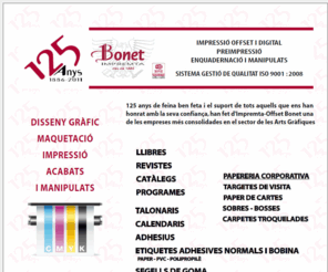 impbonet.com: Impremta Bonet
Impremta Offset Bonet, s.l. c/Joaquim Soralla, 27 de Ripoll 972 700 070 comercial@impbonet.com