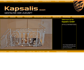 kapsalis.de: Kapsalis GmbH Gestalter der Zukunft
Kapsalis GmbH Gestalter der Zukunft ihr Partner für exklusives Metalldesign