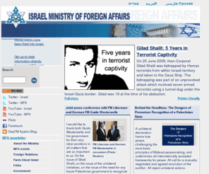 mfa.gov.il: Israel Ministry of Foreign Affairs
Presents the mission and activities of the Israeli Government's Ministry of Foreign Affairs, as well as the Middle East peace process.