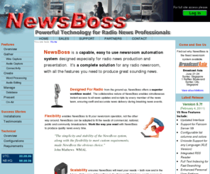 newsboss.info: NewsBoss - Newsroom Automation System
The NewsBoss Newsroom System is a complete radio newsroom software package. NewsBoss enables efficient workflow in broadcast radio newsrooms, with specialized tools for news gathering, editing, management and on-air presentation of radio news.