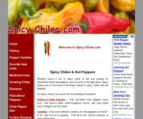 spicychiles.com: Spicy Chiles - Hot Peppers - Home
Everything you ever wanted to know about spicy chiles and hot peppers.