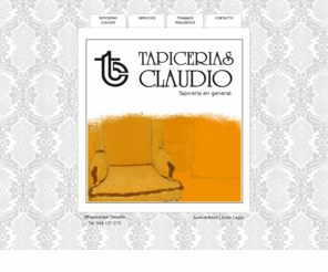 tapiceriasclaudio.com: Tapicerías Claudio, retapizado artesano en Navarra
Empresa dedicada a la técnica de retapizado artesano de sofás, butacas, sillas y sillones.