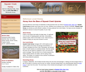 squeakcreekhoney.com: Local Honey - Wholesale Honey - Pollination Services | Brasher Falls, NY
Discover delicious local honey for wholesale or retail purchase from our apiaries in Brasher Falls, New York.