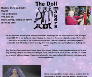 thedollmakers.com: The Dollmakers
The Dollmakers are artists who make fine art
dolls. They exhibit their work at street fairs and galleries around the country.