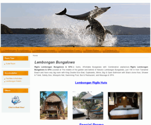 rigilslembongan.com: Rigils Lembongan Bungalows & SPA
Rigils Lembongan Bungalows & SPA is Quite, Affortable Bungalows with Combination arqitecture. Rigils Lembongan Bungalows & SPA  Located at The middle of the garden and behind of Nanuks Lembongan Bungalows, just 150 m from Tamarind Beach and have very big room with King Double Size Bed, Cupboards, Mirror, Big & Open Bathroom with Black stone floor, Shower & Toilet, Safety Box, Mosquito Net, Swimming Pool, Bar & Restaurant, and Massage & SPA.