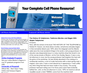 getacellphone.com: Cell Phone Related Articles at GetACellPhone.com
Research Cellular phones, Compare Cell Phones, Free cell phones, Compare Cell Phone plans, cell phone accessories, wireless phones, mobile phones