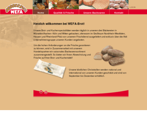 wefa.biz: WEFA-Brot - Home
WEFA-Brot - Brot, Backwaren und Gebäck
