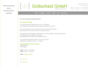 gottschald.biz: Gottschald Datentechnik GmbH - Die Experten für Softwareentwicklung, Programmierung und Internet
Gottschald GmbH ist ihr Anbieter für individuelle Software, Softwaretechnik und IT-Diensleitungen. Erstellung von Software für alle System mit C++, Qt und Java 