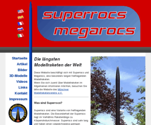 superrocs-megarocs.com: Superrocs & Megarocs
Superrocs-Megarocs.com ist eine Website mit Informationen, Bildern, Videos, einem Shop und Links zum Thema Superroc- und Megaroc-Modellraketen.