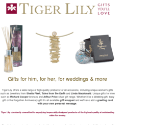 tigerlilygifts.com: Tiger Lily
Gifts for him, for her, for weddings & more