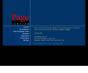 birmingham-lawyer-attorney.com: Covenants against Competition - Home
Page Law Firm in Birmingham, Alabama advises, negotiates and litigates covenants that prohibit competition, solicitation and disclosure of information. Non-compete and non-solicit covenants.