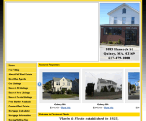 flavinandflavin.com: Flavin & Flavin Realty
Find 1,000s of listings in Quincy MA and surrounding towns.