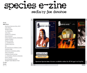 speciousspecies.com: Specious Species
Species is a magazine dedicated to the preservation of disciplined individual minds in an era of spiritual 			stagnation, cultural nihilism and pay-per-view warfare. 