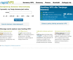 rapidvps.pl: Hosting VPS - RapidVPS, stabilne i szybkie serwery
Serwery vps oparte na technologii Parallels, łatwe w konfiguracji i proste w zarządzaniu. Hosting VPS, który jest bezpieczny i wydajny - idealne rozwiązanie dla Twojego biznesu.