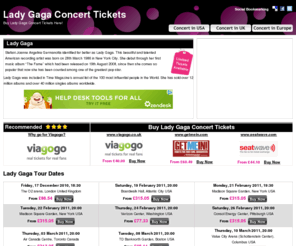 ladygagaconcerttickets.co.uk: Lady Gaga Concert Tickets, Lady Gaga Concert in UK, Lady Gaga Tours and Events Dates
Lady Gaga Concert Tickets - Buy Lady Gaga concert ticket for Tours and Events in UK, switzerland, austria, sweden,  Belgium and Barcelona spain in 2010 starting from £40.