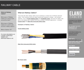 railcables.com: Railway Cable
A thorough definition of railway cables and their uses - including Points Heating Cable, Trackfeeder Cable, Coaxial Cable and Steel Wire Armoured (SWA).