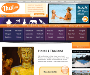 thai.nu: Thailand hotell bokning. Hotellrum i resort. Thai boende guide
Thailand information och hotellguide. Boka hotellrum online. Sista minuten boende och resor i landet Thai. Om kulturen, provinser, hotellbokning och visum