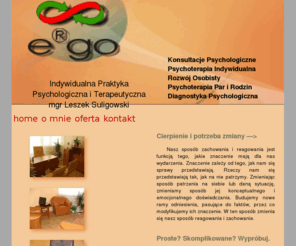 ergo-psycholog.pl: ERGO - Leszek Suligowski, Psycholog Wrocław, Psycholog we Wrocławiu, Świdnica. Praktyka psychologiczna i terapeutyczna, psychoterapia depresji, nerwic, konsultacje rodzinne, diagnoza psychologiczna.Psycholog Wrocław. Psycholog Świdnica.
ERGO - Psycholog Wrocław, Psychoterapeuta Wrocław, Psycholog we Wrocławiu, Praktyka Psychologiczna i Terapeutyczna,  Psycholog Świdnica, Psychoterapia depresji, nerwic, konsultacje rodzinne, diagnoza psychologiczna, Wrocław, Bobrza 12/30, Świdnica Kolmed. Strona główna.