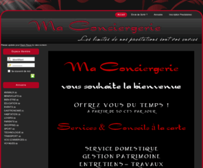 ma-conciergerie.fr: MA CONCIERGERIE
Service de conciergerie dédié aux particuliers. En s’adaptant à toutes vos demandes, des plus simples aux plus exigeantes, Ma-Conciergerie devient votre majordome de tous les instants. Leslimites de nos prestations sont vos envies ! Offrez-vous du temps !