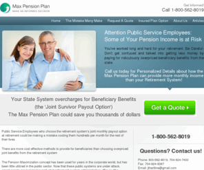 maxpensionplan.com: Public Employees Retirement Payout Choices
A Plan Which Provides the Maximum Payout & Maximum Beneficiary Benefits