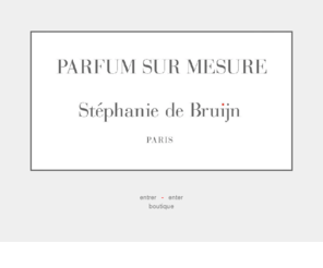 parfumsurmesure.com: PARFUMSURMESURE - Stéphanie de Bruijn
Parfum sur Mesure - Custom Perfume  Paris, France Patent 