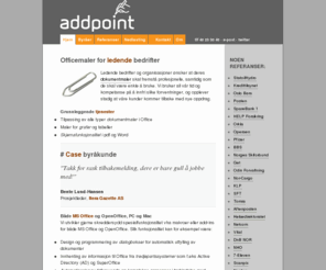 addpoint.no: Dokumentmaler, Brevmaler, Word-maler, PowerPoint-presentasjoner, Office-maler, Excel og PDF
Addpoint tilpasser dokumentmaler, makroer og add-ins for ledende bedrifter. Vi behersker alle versjoner av MS Office og OpenOffice, både på PC og Mac.