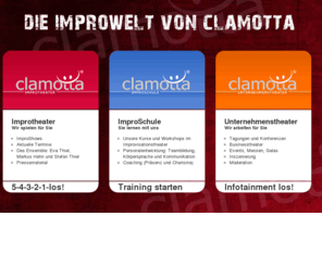 clamotta.de: clamotta | Improviationstheater Improschule Unternehmenstheater Köln
clamotta - Improviationstheater aus Köln. Eva Thiel, Markus Hahn, Stefan Thiel.