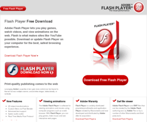 flash-player-2010.info: Flash Player | Download Flash Player | Get Free New Flash Player
The Adobe Flash Player is software for viewing animations and movies using computer programs such as a web browser. Gain unprecedented creative control with new expressive features and visual performance improvements in Adobe Flash Player.